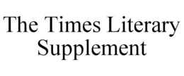 THE TIMES LITERARY SUPPLEMENT trademark