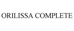 ORILISSA COMPLETE trademark