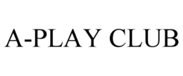 A-PLAY CLUB trademark