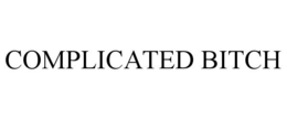 COMPLICATED BITCH trademark
