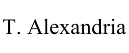 T. ALEXANDRIA trademark
