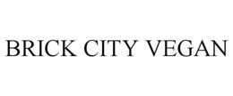 BRICK CITY VEGAN trademark