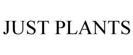 JUST PLANTS trademark