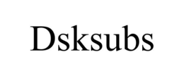 DSKSUBS trademark