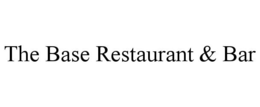 THE BASE RESTAURANT & BAR trademark