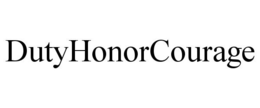 DUTYHONORCOURAGE trademark