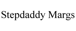 STEPDADDY MARGS trademark