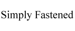 SIMPLY FASTENED trademark