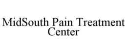 MIDSOUTH PAIN TREATMENT CENTER trademark