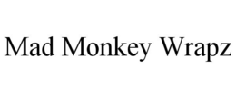 MAD MONKEY WRAPZ trademark