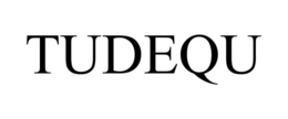 TUDEQU trademark