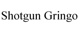 SHOTGUN GRINGO trademark