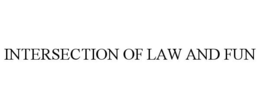 INTERSECTION OF LAW AND FUN trademark