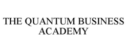 THE QUANTUM BUSINESS ACADEMY trademark
