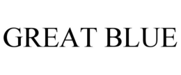 GREAT BLUE trademark