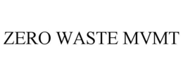 ZERO WASTE MVMT trademark