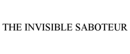 THE INVISIBLE SABOTEUR trademark
