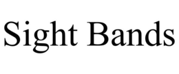 SIGHT BANDS trademark