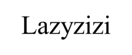 LAZYZIZI trademark