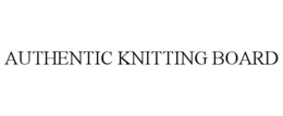 AUTHENTIC KNITTING BOARD trademark