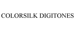 COLORSILK DIGITONES trademark