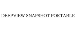 DEEPVIEW SNAPSHOT PORTABLE trademark