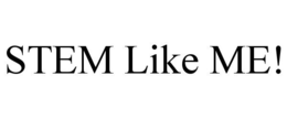 STEM LIKE ME! trademark