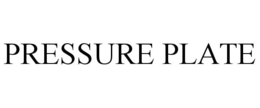PRESSURE PLATE trademark