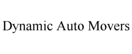 DYNAMIC AUTO MOVERS trademark