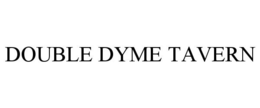 DOUBLE DYME TAVERN trademark