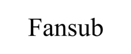 FANSUB trademark