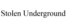 STOLEN UNDERGROUND trademark