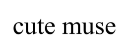 CUTE MUSE trademark