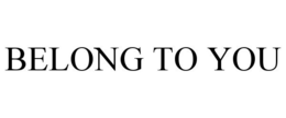 BELONG TO YOU trademark