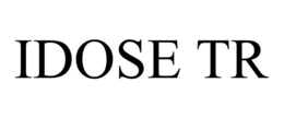 IDOSE TR trademark