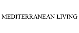 MEDITERRANEAN LIVING trademark