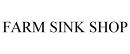 FARM SINK SHOP trademark