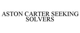 ASTON CARTER SEEKING SOLVERS trademark