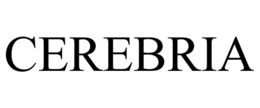 CEREBRIA trademark