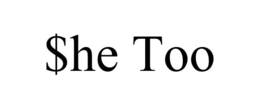 $HE TOO trademark