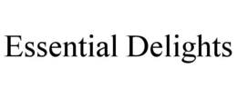 ESSENTIAL DELIGHTS trademark