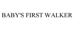 BABY'S FIRST WALKER trademark