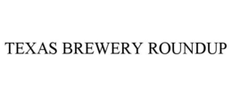 TEXAS BREWERY ROUNDUP trademark