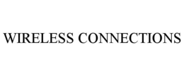 WIRELESS CONNECTIONS trademark