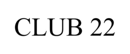 CLUB 22 trademark
