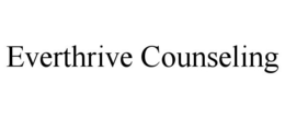 EVERTHRIVE COUNSELING trademark
