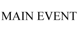 MAIN EVENT trademark