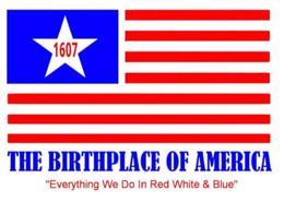 1607 THE BIRTHPLACE OF AMERICA "EVERYTHING WE DO IN RED WHITE &BLUE" trademark