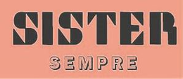 SISTER SEMPRE trademark