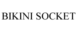 BIKINI SOCKET trademark